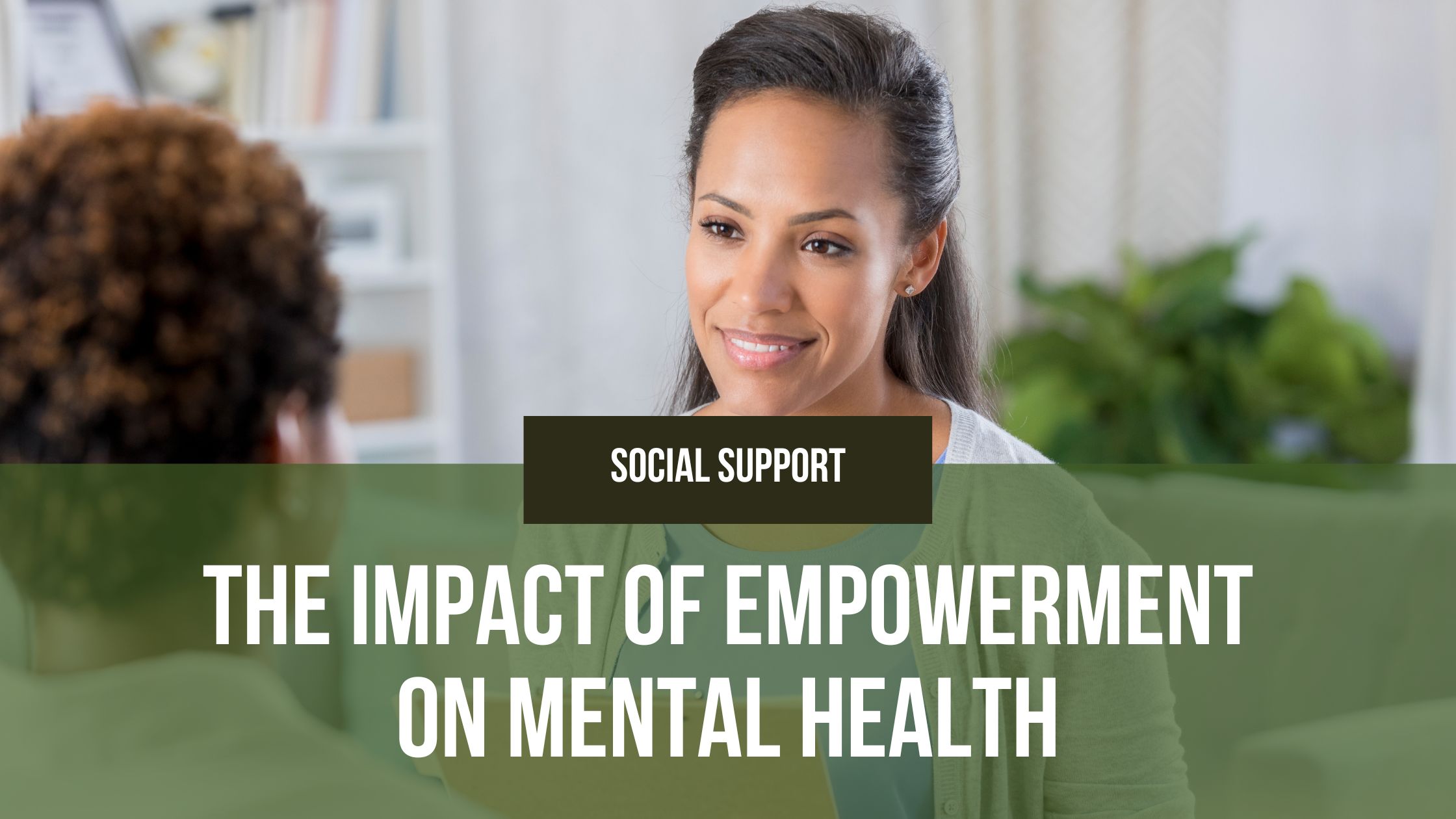 The Impact of Empowerment on Mental Health
